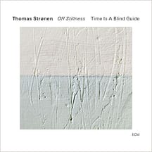 Thomas Strønen - Time Is A Blind Guide