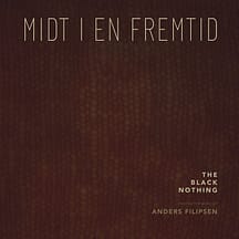 The Black Nothing & Anders Filipsen