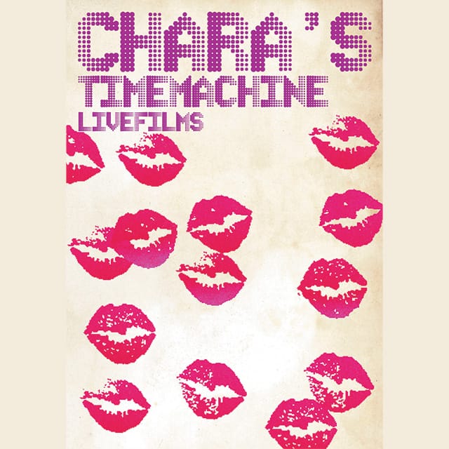 Chara’s Time Machine – LIVE FILMS –